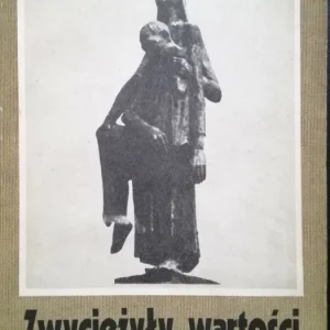 Zwyciężyły wartości Wspomnienia z Ravensbruck /113682/ Taniej