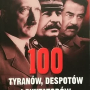 100 tyranów, despotów i dyktatorów /31073/ Zniżka