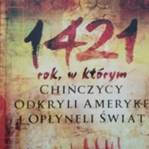 1421 rok, w którym Chińczycy odkryli Amerykę i opłynęli świat /35994/ Niska cena