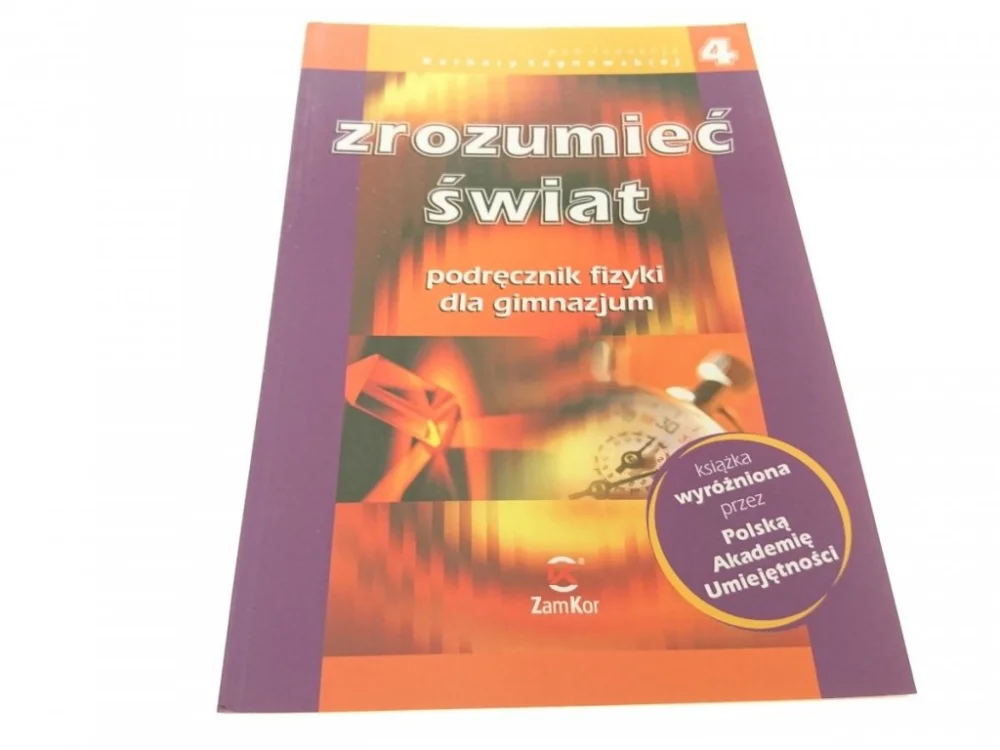 Zamów dziś ZROZUMIEĆ ŚWIAT 4 PODRĘCZNIK DO FIZYKI
