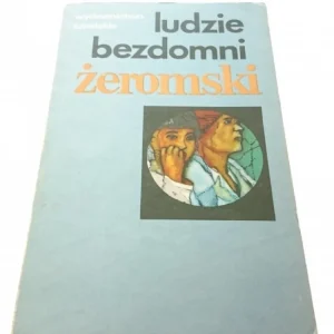 LUDZIE BEZDOMNI - Stefan Żeromski Obniżka ceny