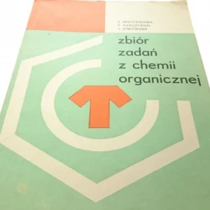 ZBIÓR ZADAŃ Z CHEMI ORGANICZNEJ 1985 Dodaj do koszyka