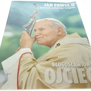 JAN PAWEŁ II W OCZACH OSOBISTEGO FOTOGRAFA Wysoka jakość