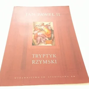 Dostępne od ręki TRYPTYK RZYMSKI. MEDYTACJE - Jan Paweł II