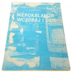 NIEPOKALANÓW WCZORAJ I DZIŚ - Br. Juwentyn Zamów teraz