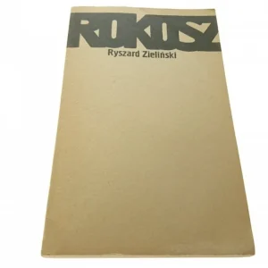 Tylko do końca tygodnia ROKOSZ - Ryszard Zieliński
