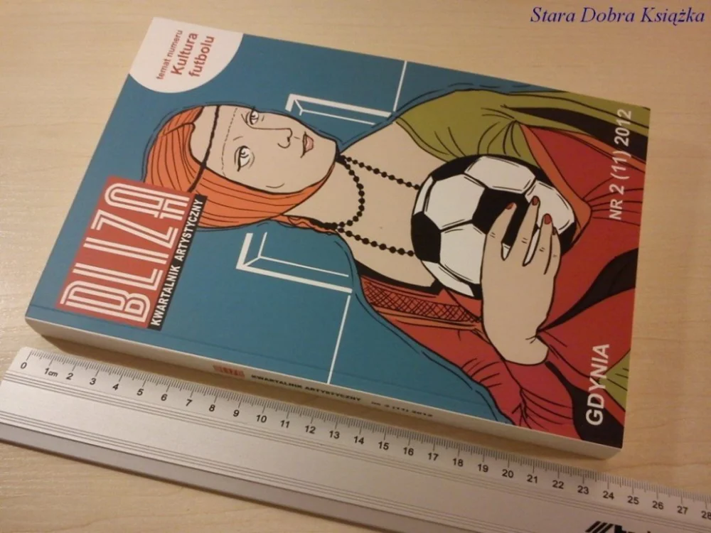 Wyprzedaż BLIZA KW. ARTYST. NR. 2 (11) 2012 KULTURA FUTBOLU