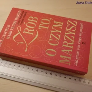 ZRÓB TO O CZYM MARZYSZ - Jack Canfield Obniżka ceny