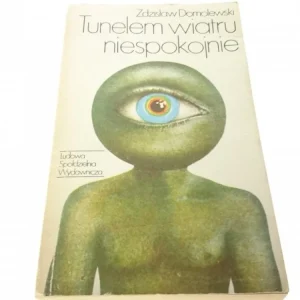 TUNELEM WIATRU NIESPOKOJNIE - Zdzisław Domolewski Nowość