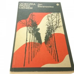 UCIECZKA PRZED CIENIEM - Jan Baranowicz Oferta czasowa