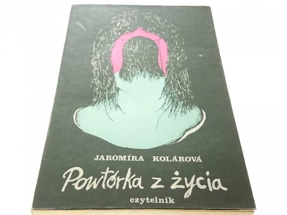 POWTÓRKA Z ŻYCIA - Jaromira Kolarova Dodaj do koszyka