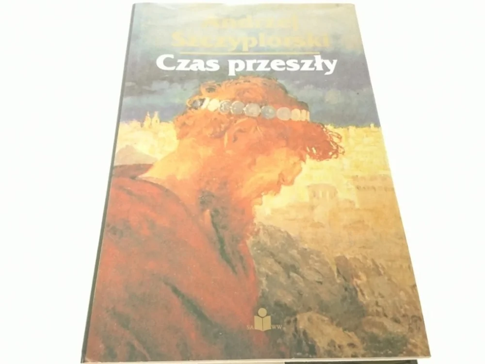 CZAS PRZESZŁY - ANDRZEJ SZCZYPIORSKI Oferta czasowa