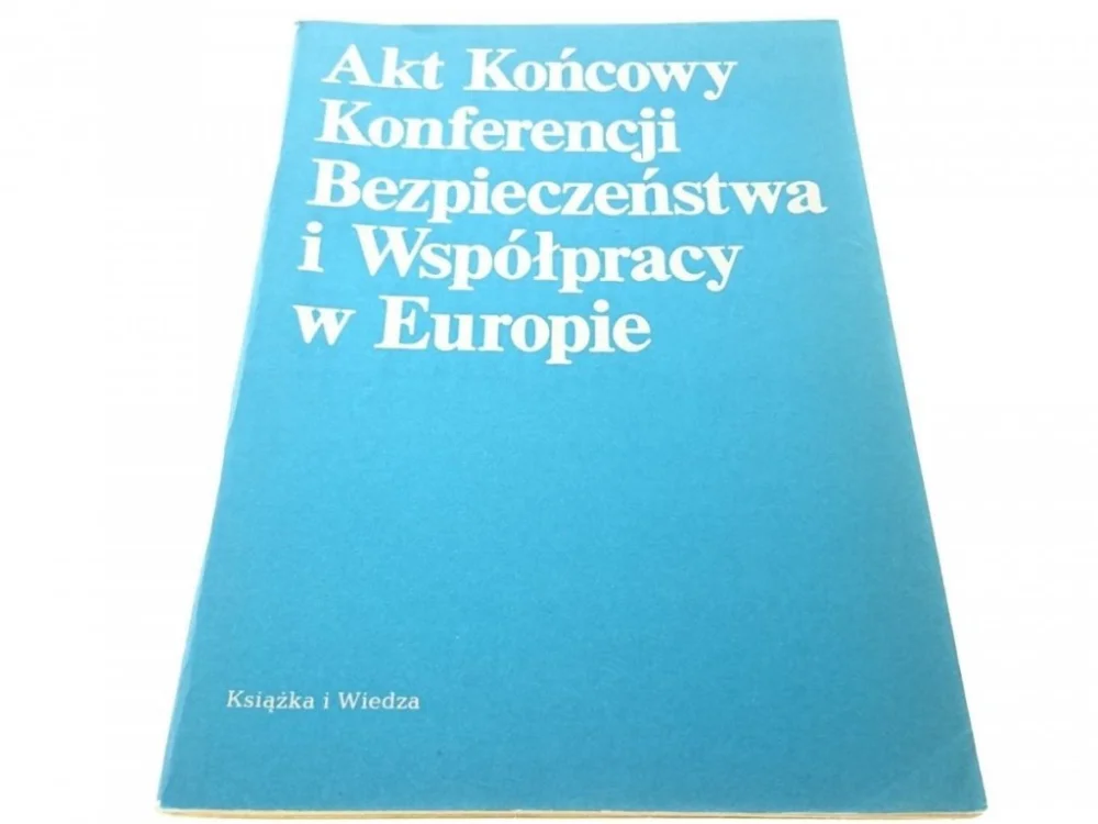 AKT KOŃCOWY KONFERENCJI BEZPIECZEŃSTWA Ostatnie sztuki
