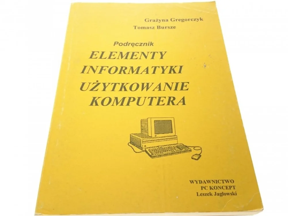 Ekspresowa dostawa ELEMENTY INFORMATYKI UŻYTKOWANIE KOMPUTERA