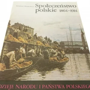 Obniżka ceny DNiPP: SPOŁECZEŃSTWO POLSKIE 1864-1914