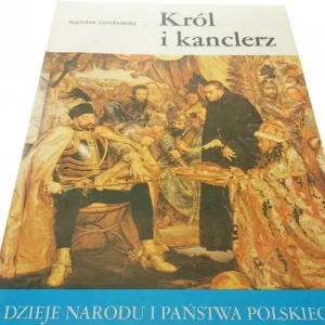 DNiPP: KRÓL I KANCLERZ - Stanisław Grzybowski Nowość