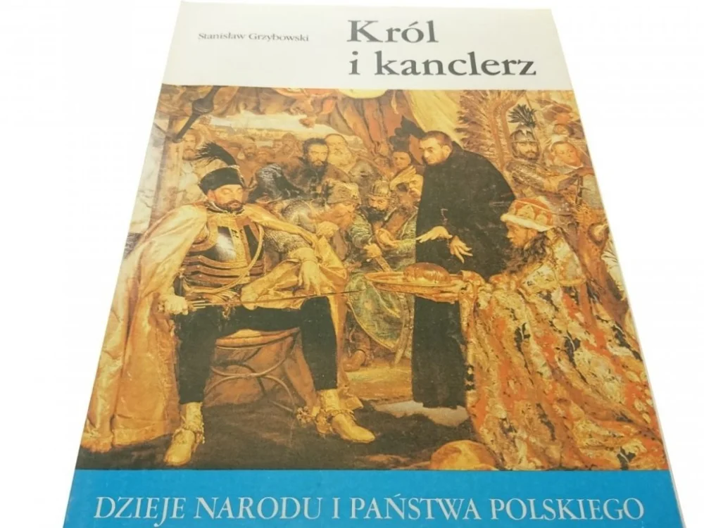 DNiPP: KRÓL I KANCLERZ - Stanisław Grzybowski Nowość