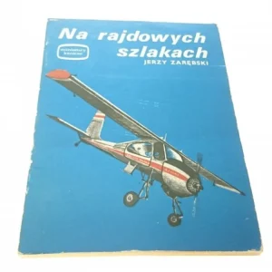 NA RAJDOWYCH SZLAKACH - Jerzy Zarębski Ekspresowa dostawa