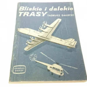 BLISKIE I DALEKIE TRASY - Tadeusz Dalecki Oferta czasowa