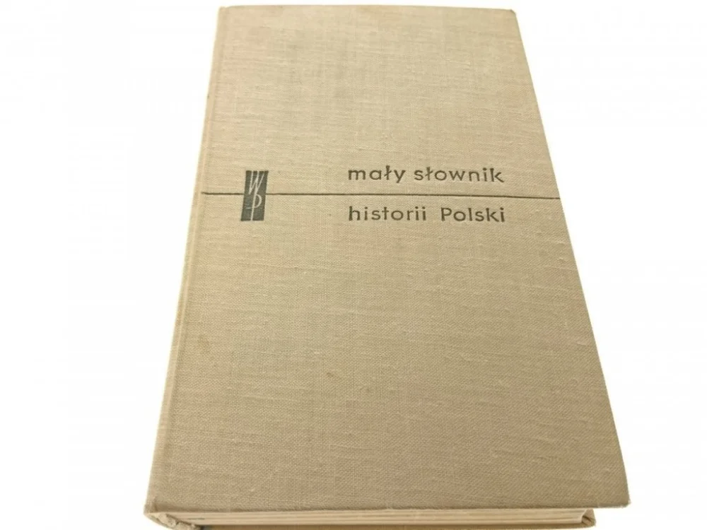 MAŁY SŁOWNIK HISTORII POLSKI 1967 Promocja