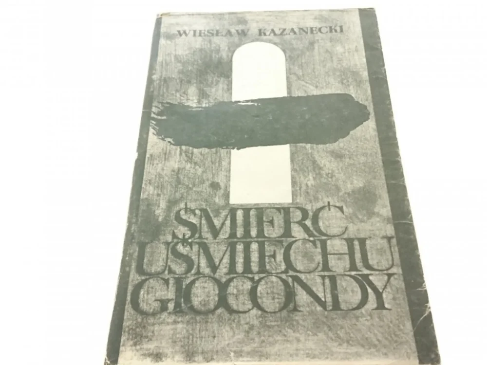 ŚMIERĆ UŚMIECHU GIOCONDY - Wiesław Kazanecki Obniżka ceny
