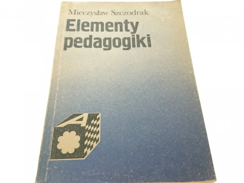 Ograniczona ilość ELEMENTY PEDAGOGIKI - Mieczysław Szczodrak