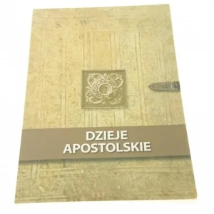 DZIEJE APOSTOLSKIE. CZĘSTOCHOWA 2007 Dostępne od ręki