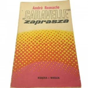 'CARAVELLE' ZAPRASZA - Andre Remacle Kup teraz