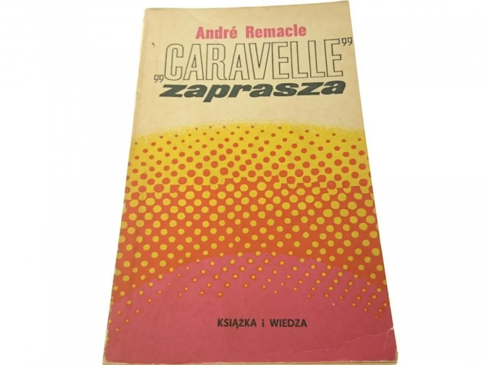 'CARAVELLE' ZAPRASZA - Andre Remacle Kup teraz