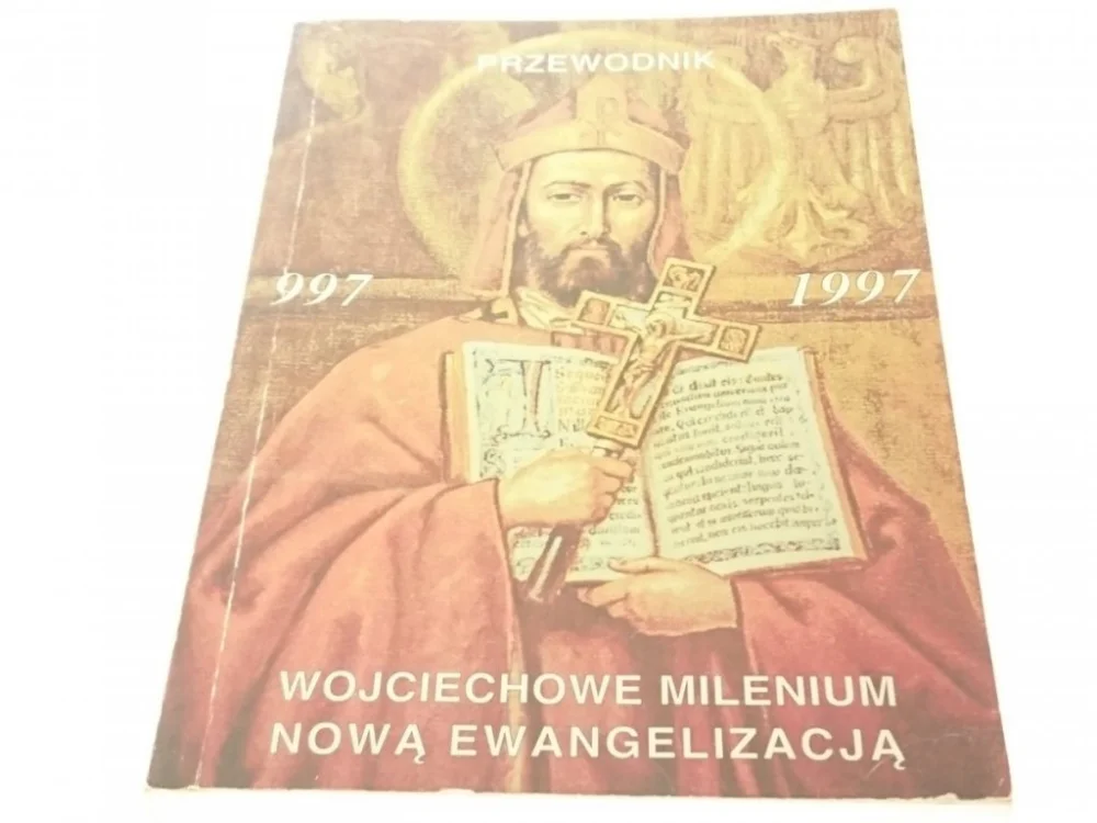 Wybór klientów WOJCIECHOWE MILENIUM NOWĄ EWANGELIZACJĄ 997-1997