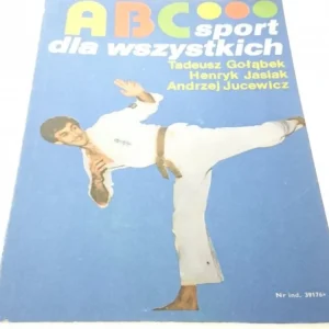 ABC. SPORT DLA WSZYSTKICH - T. Gołąbek i inni Zamów teraz