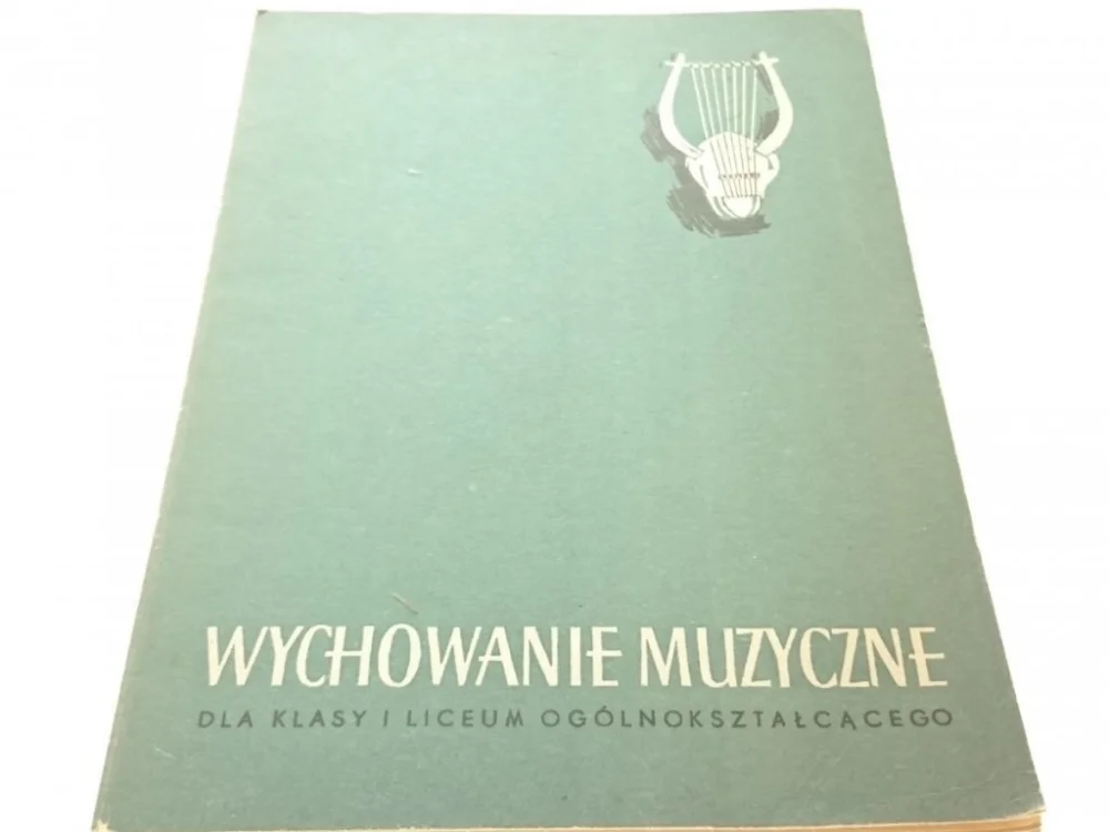 WYCHOWANIE MUZYCZNE DLA KLASY I LO 1968 R Zamów teraz