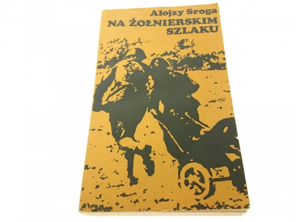 Tylko dziś NA ŻOŁNIERSKIM SZLAKU - Alojzy Sroga