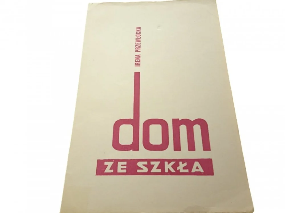 Sprawdź teraz DOM ZE SZKŁA - Irena Przewłocka