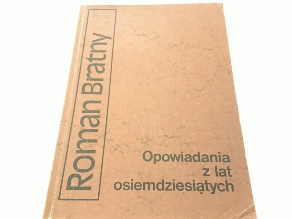 Dodaj do koszyka OPOWIADANIA Z LAT OSIEMDZIESIĄTYCH - R. Bratny