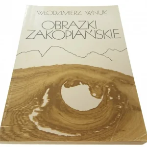 OBRAZKI ZAKOPIAŃSKIE - Włodzimierz Wnuk Obniżka ceny