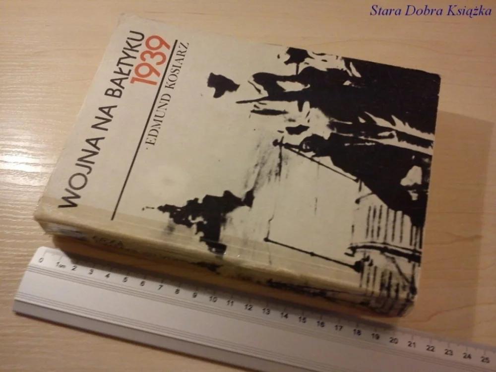 Zamów dziś WOJNA NA BAŁTYKU 1939 - Edmund Kosiarz