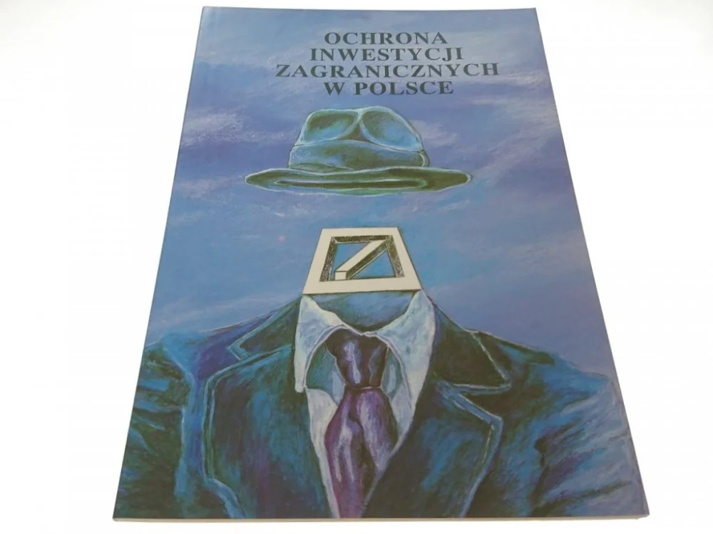 OCHRONA INWESTYCJI ZAGRANICZNYCH W POLSCE Zamów dziś