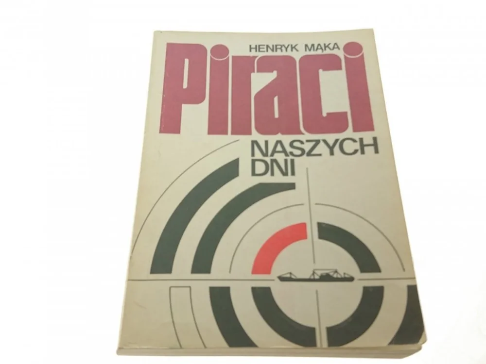 Do wyczerpania zapasów PIRACI NASZYCH DNI - Henryk Mąka
