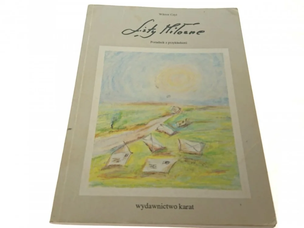 LISTY MIŁOSNE. PORADNIK Z PRZYKŁADAMI- Wiktor Czyż Oferta limitowana