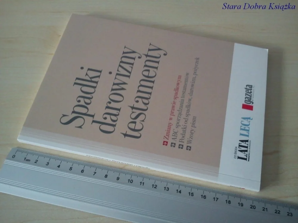 Dostępne od ręki SPADKI DAROWIZNY TESTAMENTY 2011