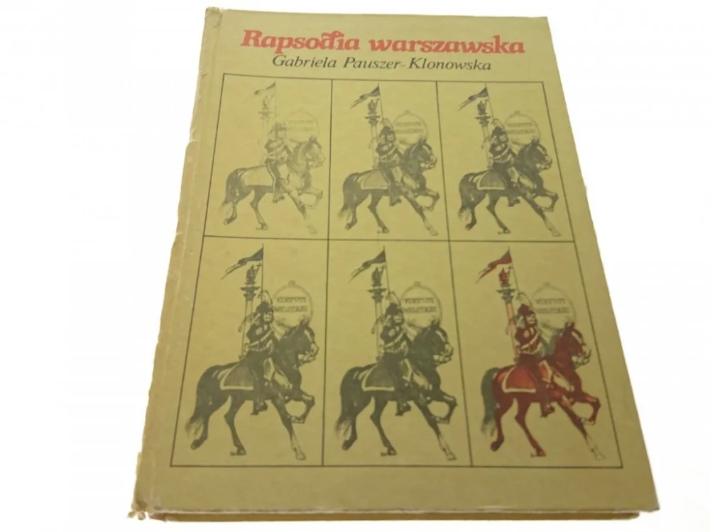 Do wyczerpania zapasów RAPSODIA WARSZAWSKA - G. Pauszer-Klonowska