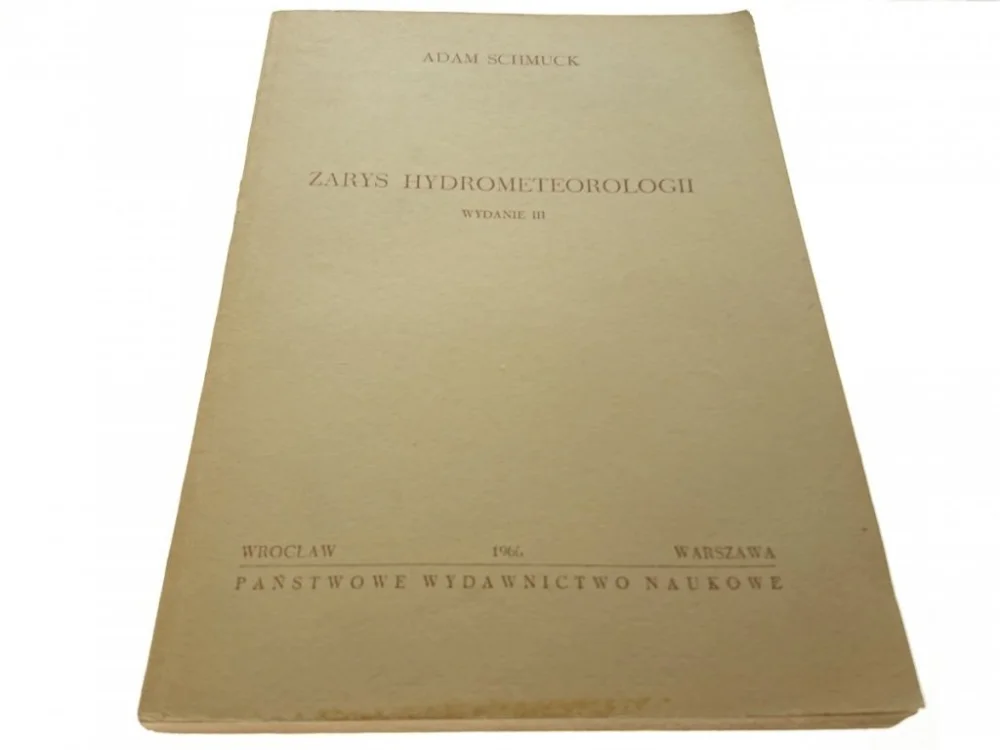 ZARYS HYDROMETEOROLOGII - Adam Schmuck Nie przegap