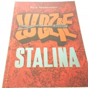 Wyjątkowa oferta LUDZIE STALINA - Roj A. Miedwiediew
