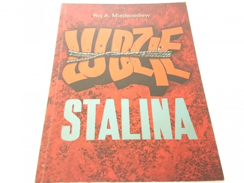 Wyjątkowa oferta LUDZIE STALINA - Roj A. Miedwiediew