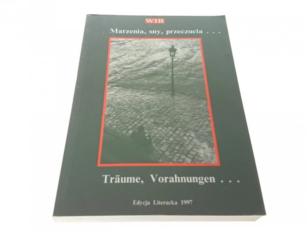 MARZENIA, SNY PRZECZUCIA...TRAUME, VORAHNUNGEN Do wyczerpania zapasów