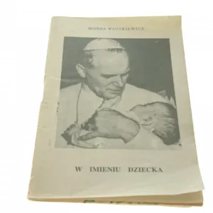 W IMIENIU DZIECKA - Bożena Wojtkiewicz Dostępne od ręki