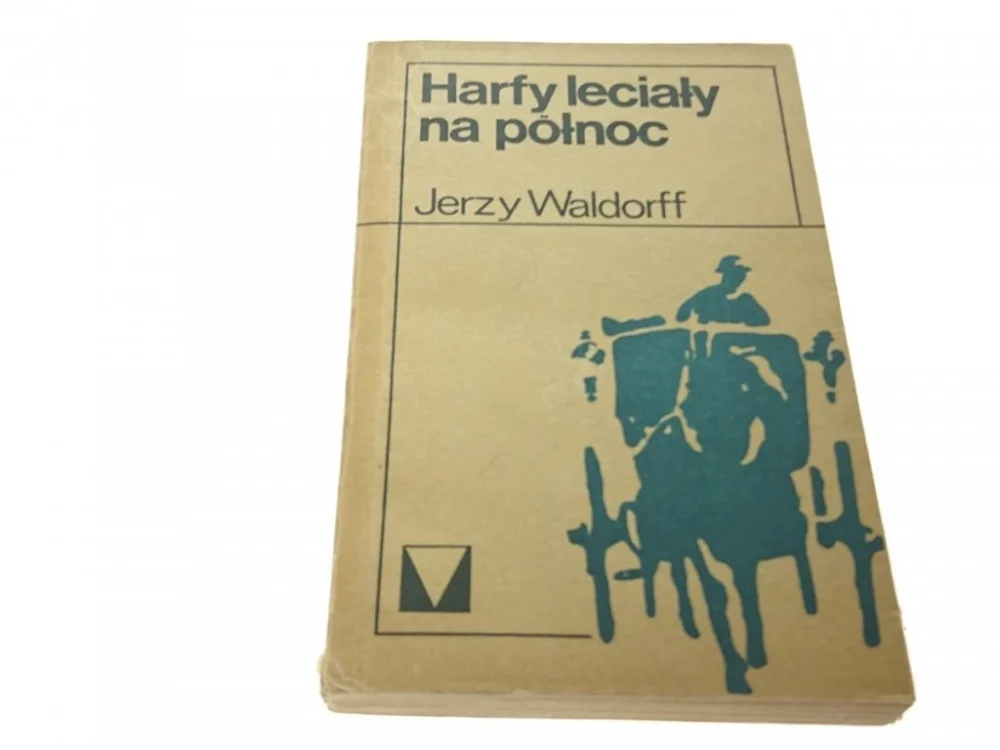 Ekspresowa dostawa HARFY LECIAŁY NA PÓŁNOC - Jerzy Waldorff
