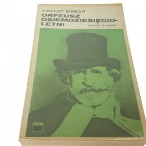 ORFEUSZ OSIEMDZIESIĘCIOLETNI - Vincent Sheean Dodaj do koszyka