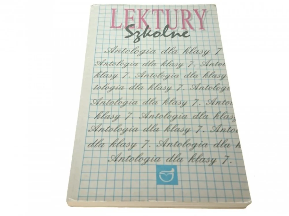 LEKTURY SZKOLNE ANTOLOGIA DLA KLASY 7 Oferta